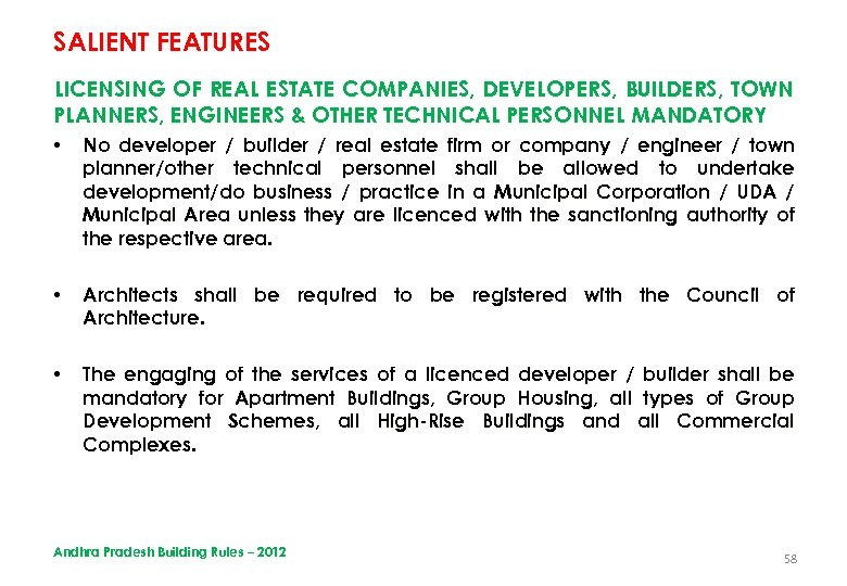 SALIENT FEATURES LICENSING OF REAL ESTATE COMPANIES, DEVELOPERS, BUILDERS, TOWN PLANNERS, ENGINEERS & OTHER