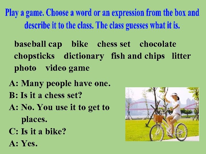 baseball cap bike chess set chocolate chopsticks dictionary fish and chips litter photo video