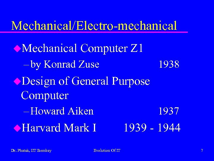 Mechanical/Electro-mechanical u. Mechanical Computer Z 1 – by Konrad Zuse 1938 u. Design of