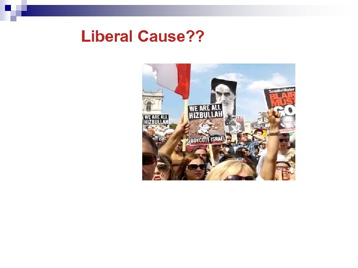 Liberal Cause? ? 
