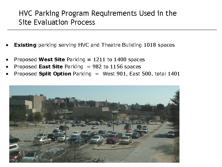 HVC Parking Program Requirements Used in the Site Evaluation Process • Existing parking serving