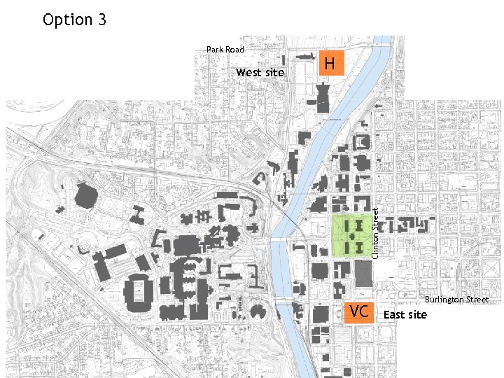 Option 3 West site H Clinton Street Park Road VC Burlington Street East site