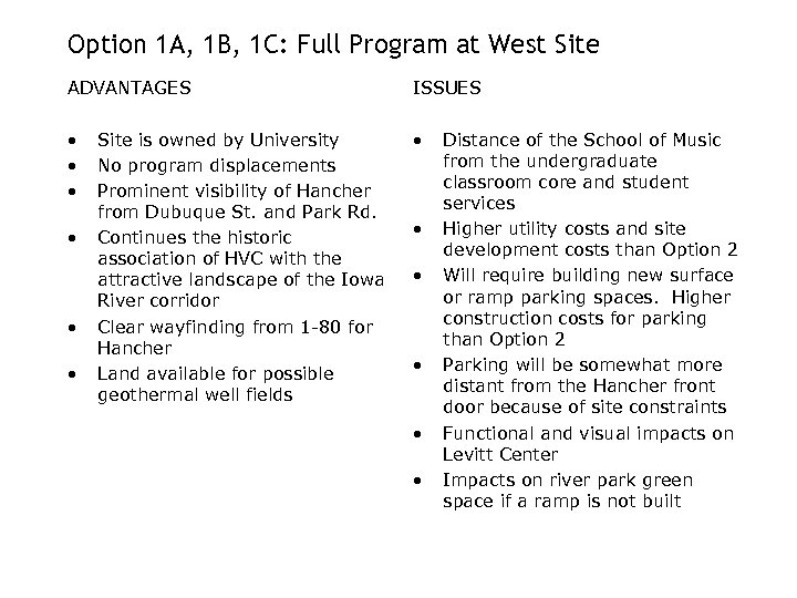 Option 1 A, 1 B, 1 C: Full Program at West Site ADVANTAGES ISSUES