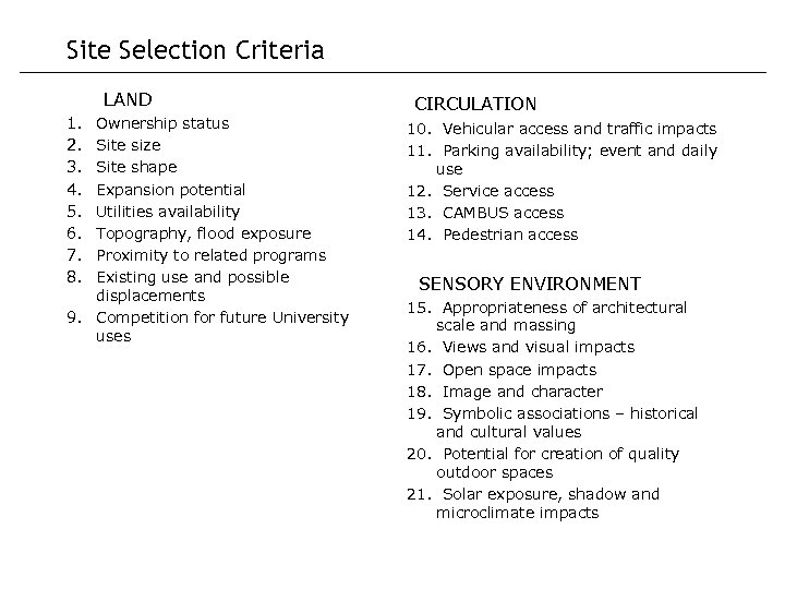 Site Selection Criteria LAND 1. 2. 3. 4. 5. 6. 7. 8. Ownership status