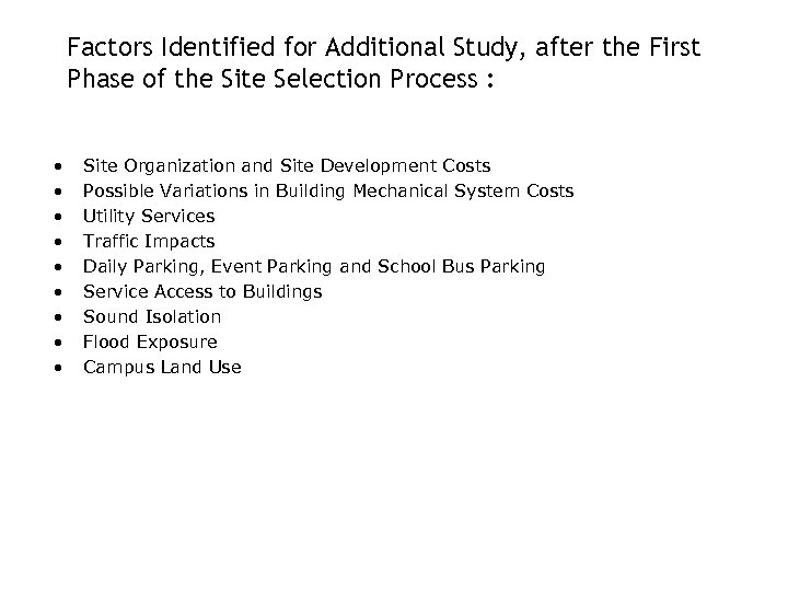Factors Identified for Additional Study, after the First Phase of the Site Selection Process