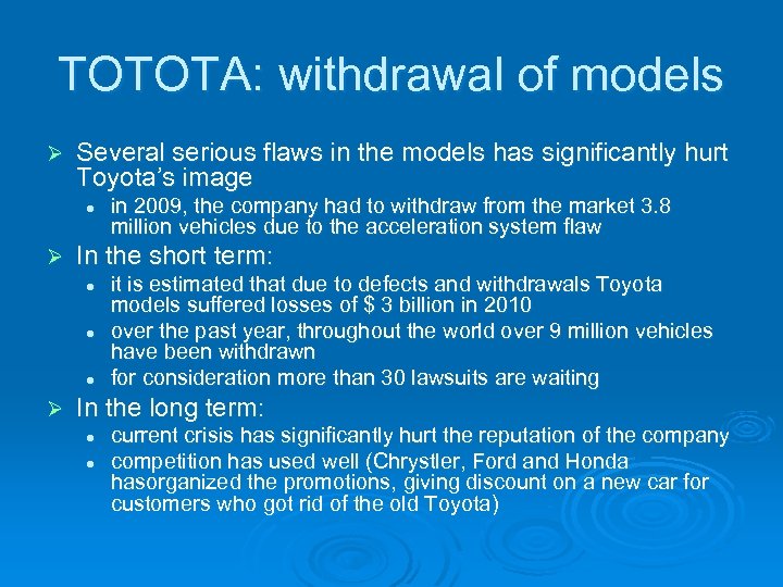TOTOTA: withdrawal of models Ø Several serious flaws in the models has significantly hurt