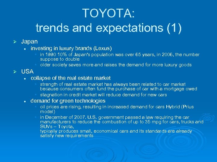 TOYOTA: trends and expectations (1) Ø Japan l investing in luxury brands (Lexus) •