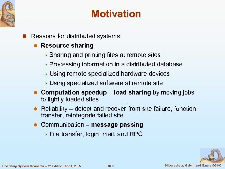 Motivation n Reasons for distributed systems: Resource sharing 4 Sharing and printing files at