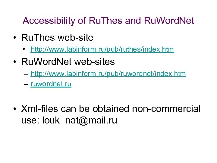 Accessibility of Ru. Thes and Ru. Word. Net • Ru. Thes web-site • http: