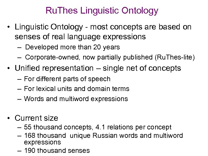 Ru. Thes Linguistic Ontology • Linguistic Ontology - most concepts are based on senses
