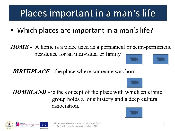 Places important in a man‘s life • Which places are important in a man‘s