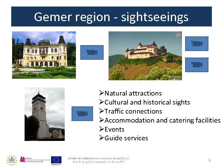 Gemer region - sightseeings ØNatural attractions ØCultural and historical sights ØTraffic connections ØAccommodation and