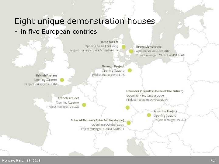 Eight unique demonstration houses - in five European contries Monday, March 19, 2018 #14
