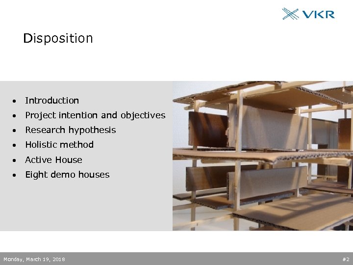 Disposition • Introduction • Project intention and objectives • Research hypothesis • Holistic method