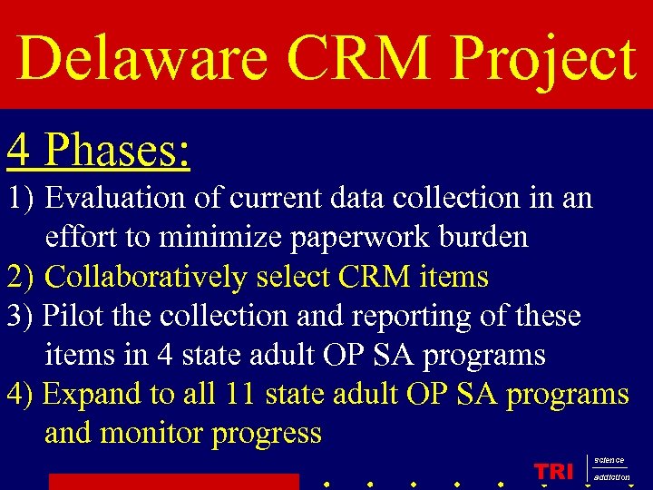 Delaware CRM Project 4 Phases: 1) Evaluation of current data collection in an effort