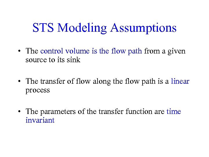 STS Modeling Assumptions • The control volume is the flow path from a given