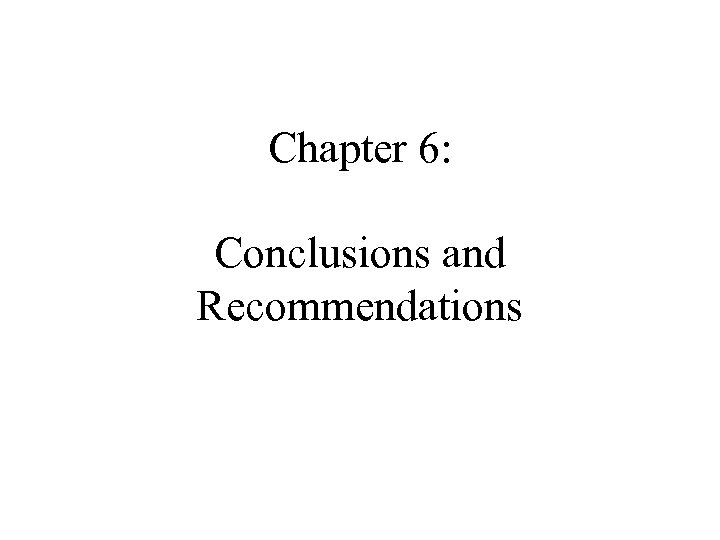 Chapter 6: Conclusions and Recommendations 