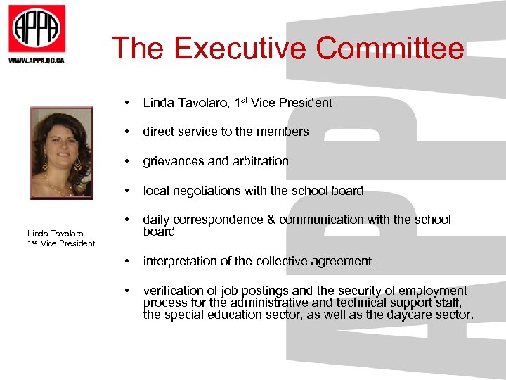 The Executive Committee • Linda Tavolaro, 1 st Vice President • direct service to