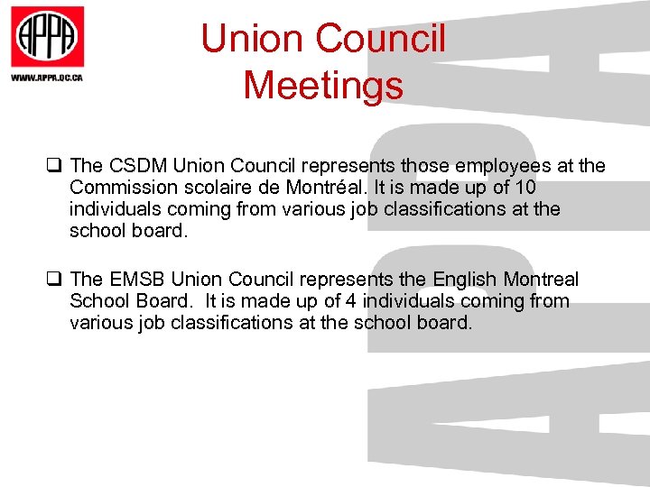 Union Council Meetings q The CSDM Union Council represents those employees at the Commission