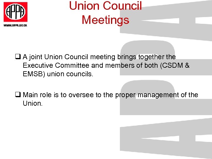 Union Council Meetings q A joint Union Council meeting brings together the Executive Committee