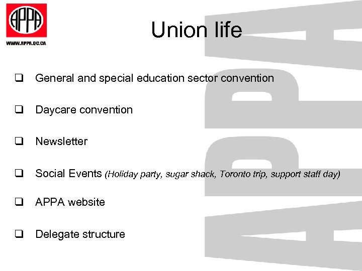 Union life q General and special education sector convention q Daycare convention q Newsletter