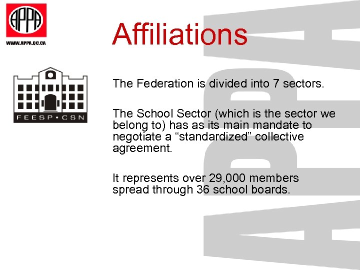 Affiliations The Federation is divided into 7 sectors. The School Sector (which is the