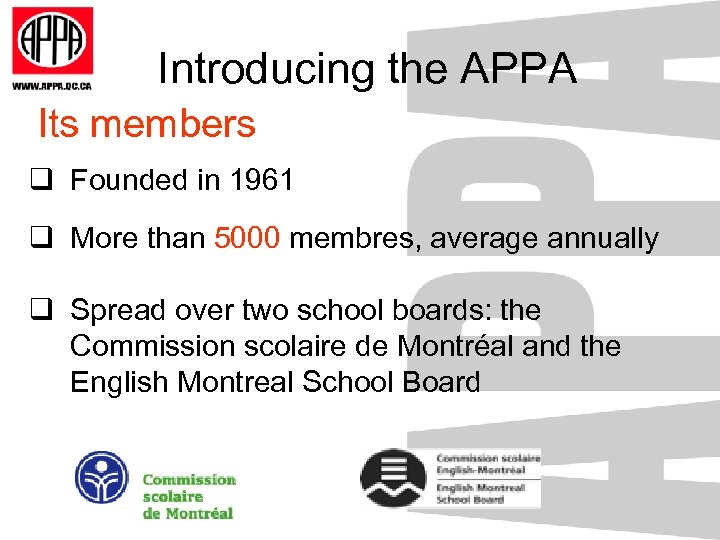 Introducing the APPA Its members q Founded in 1961 q More than 5000 membres,