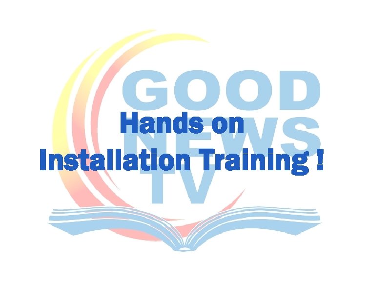 Hands on Installation Training ! 