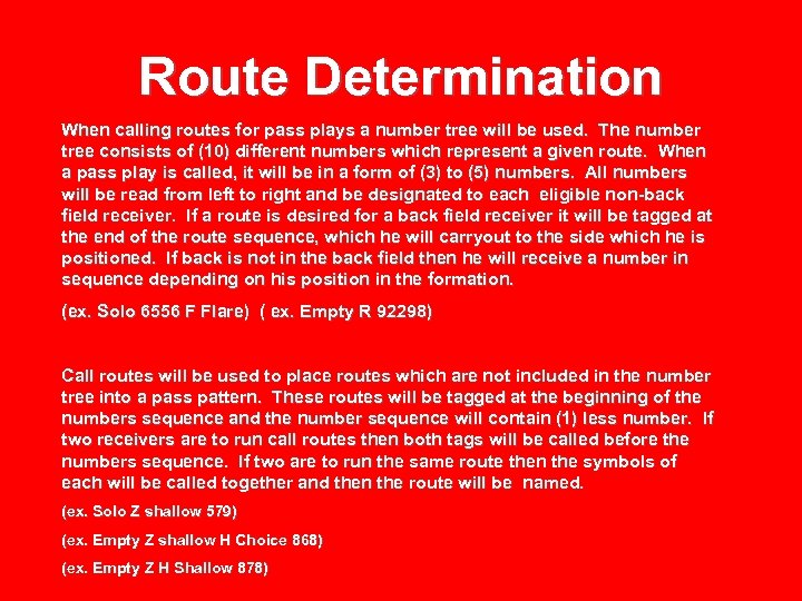 Route Determination When calling routes for pass plays a number tree will be used.