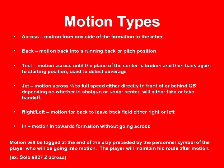 Motion Types • Across – motion from one side of the formation to the