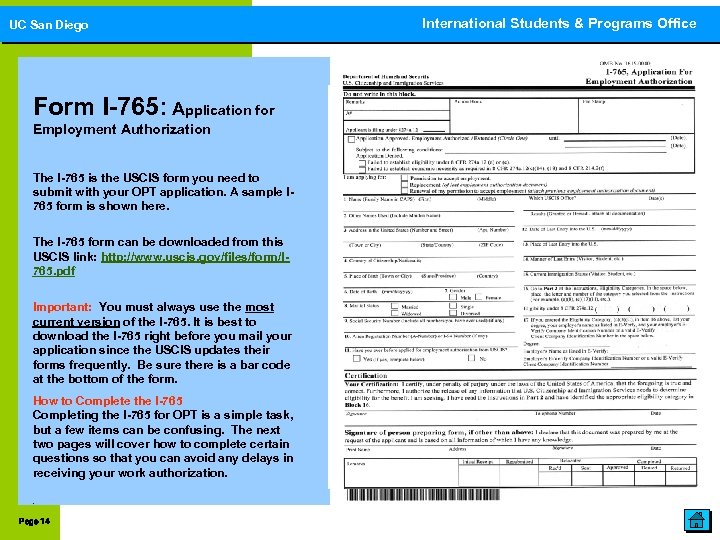 UC San Diego Form I-765: Application for Employment Authorization The I-765 is the USCIS