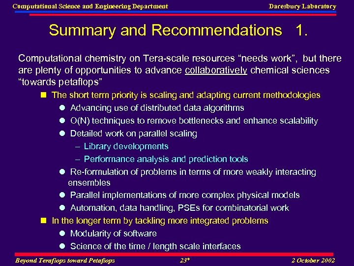 Computational Science and Engineering Department Daresbury Laboratory Summary and Recommendations 1. Computational chemistry on