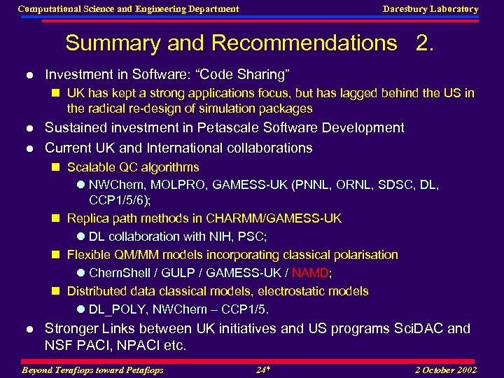 Computational Science and Engineering Department Daresbury Laboratory Summary and Recommendations 2. l Investment in