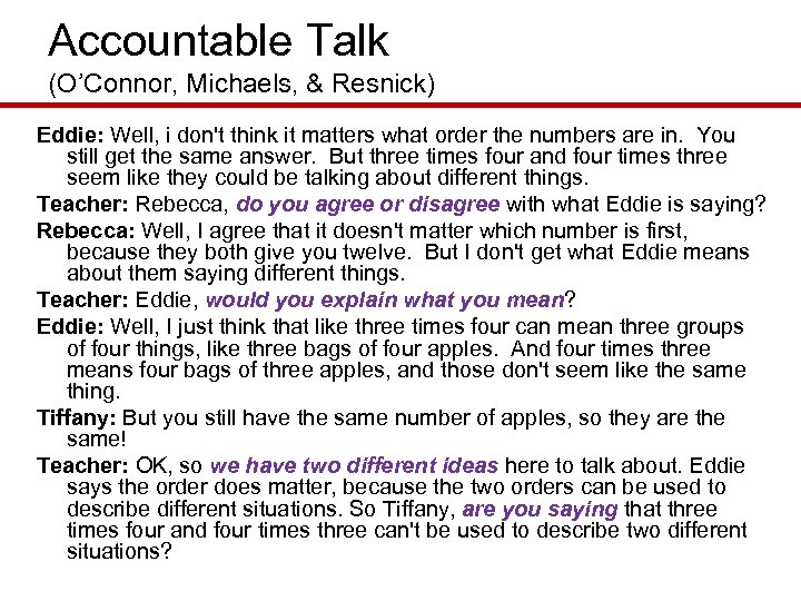 Accountable Talk (O’Connor, Michaels, & Resnick) Eddie: Well, i don't think it matters what