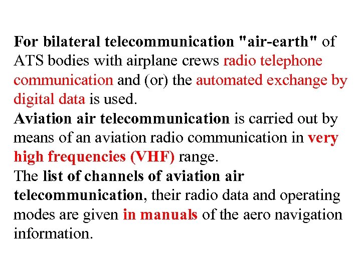 For bilateral telecommunication 