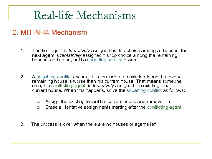 Real-life Mechanisms 2. MIT-NH 4 Mechanism 1. The first agent is tentatively assigned his