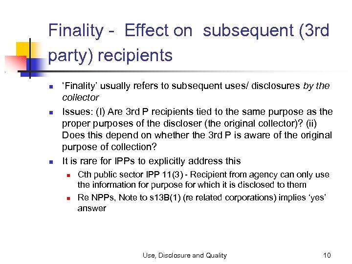 Finality - Effect on subsequent (3 rd party) recipients ‘Finality’ usually refers to subsequent