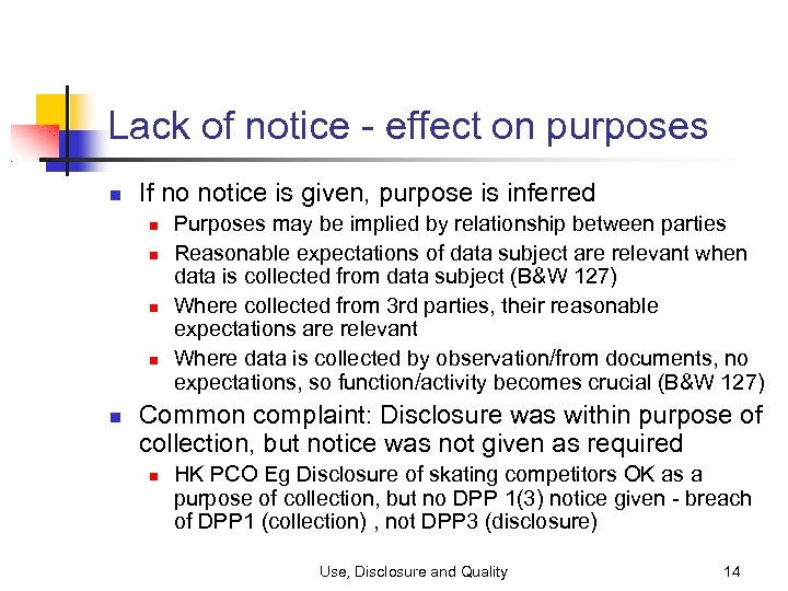 Lack of notice - effect on purposes If no notice is given, purpose is