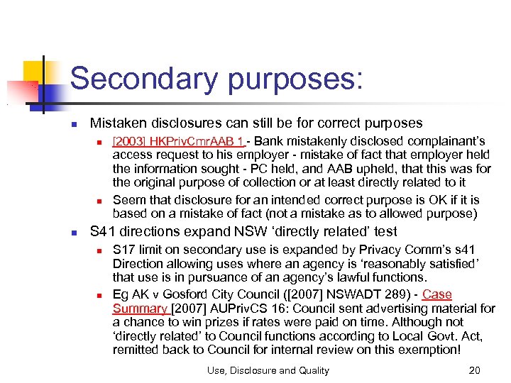 Secondary purposes: Mistaken disclosures can still be for correct purposes [2003] HKPriv. Cmr. AAB