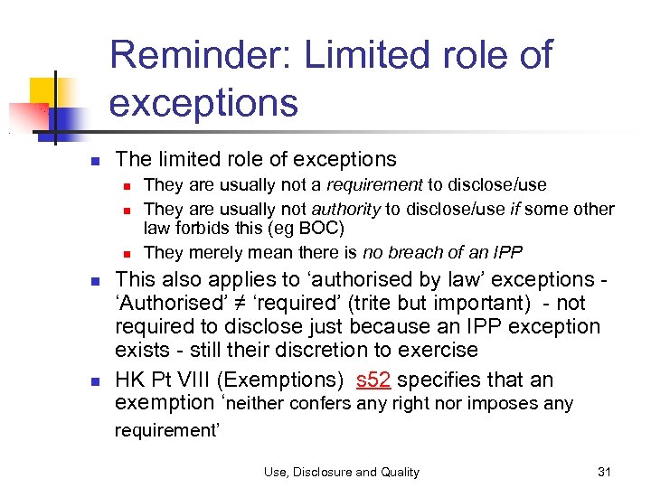 Reminder: Limited role of exceptions The limited role of exceptions They are usually not