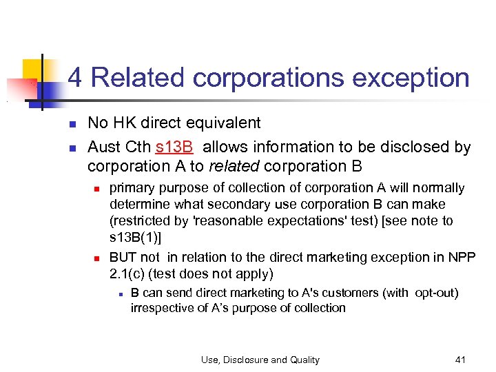 4 Related corporations exception No HK direct equivalent Aust Cth s 13 B allows