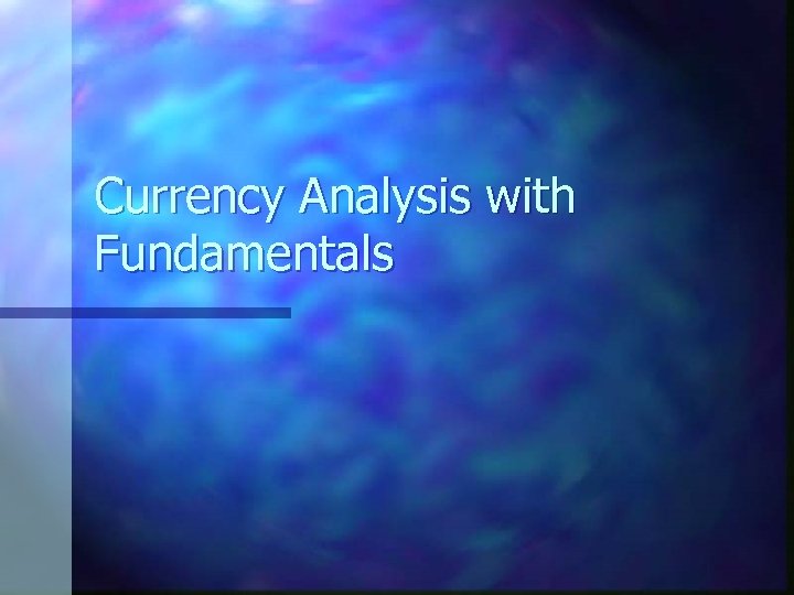 Currency Analysis with Fundamentals 