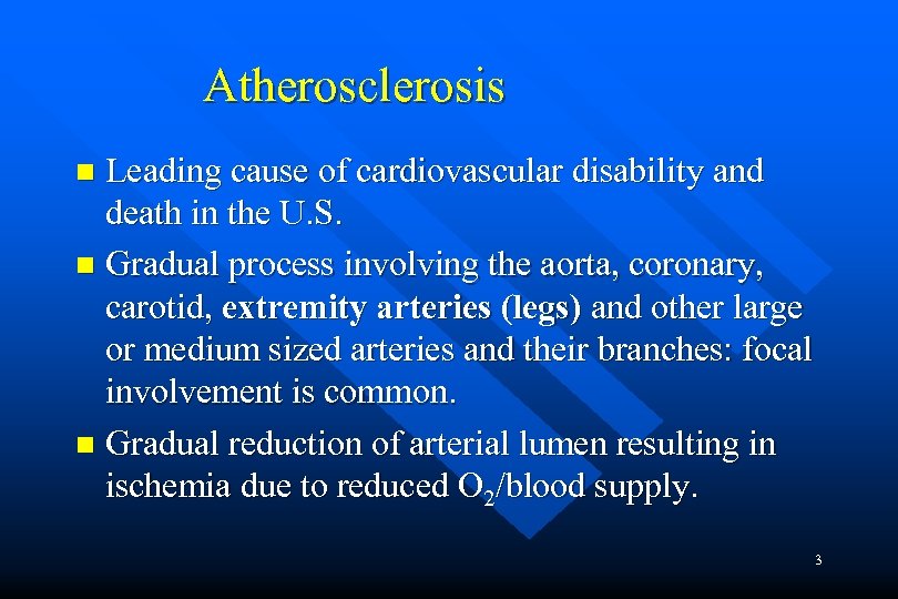 Atherosclerosis Leading cause of cardiovascular disability and death in the U. S. n Gradual