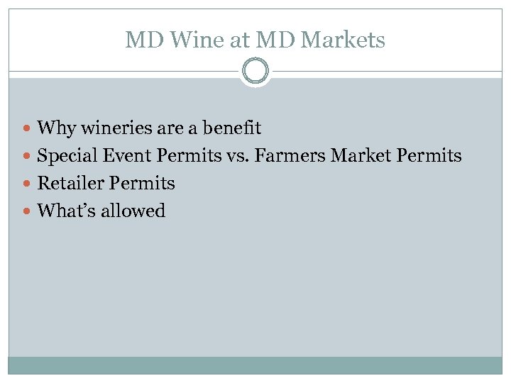 MD Wine at MD Markets Why wineries are a benefit Special Event Permits vs.