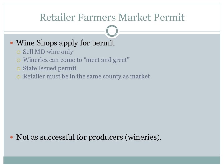 Retailer Farmers Market Permit Wine Shops apply for permit Sell MD wine only Wineries