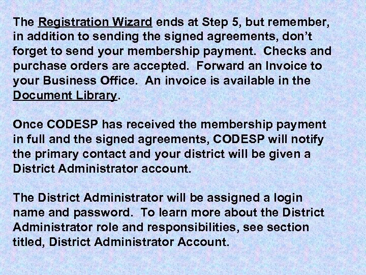 The Registration Wizard ends at Step 5, but remember, in addition to sending the
