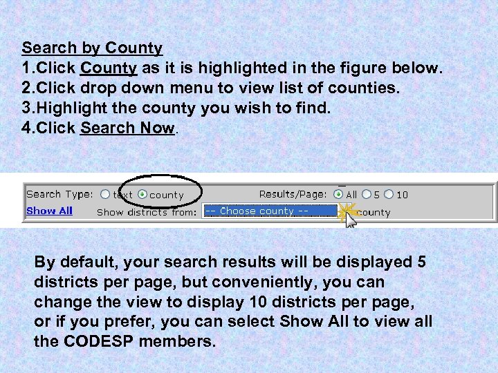 Search by County 1. Click County as it is highlighted in the figure below.