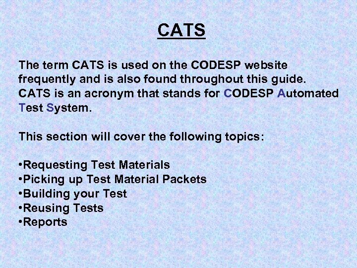 CATS The term CATS is used on the CODESP website frequently and is also