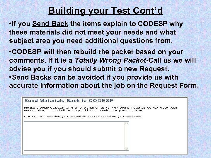 Building your Test Cont’d • If you Send Back the items explain to CODESP