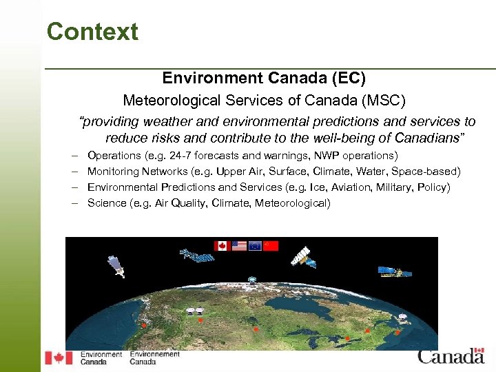 Context Environment Canada (EC) Meteorological Services of Canada (MSC) “providing weather and environmental predictions
